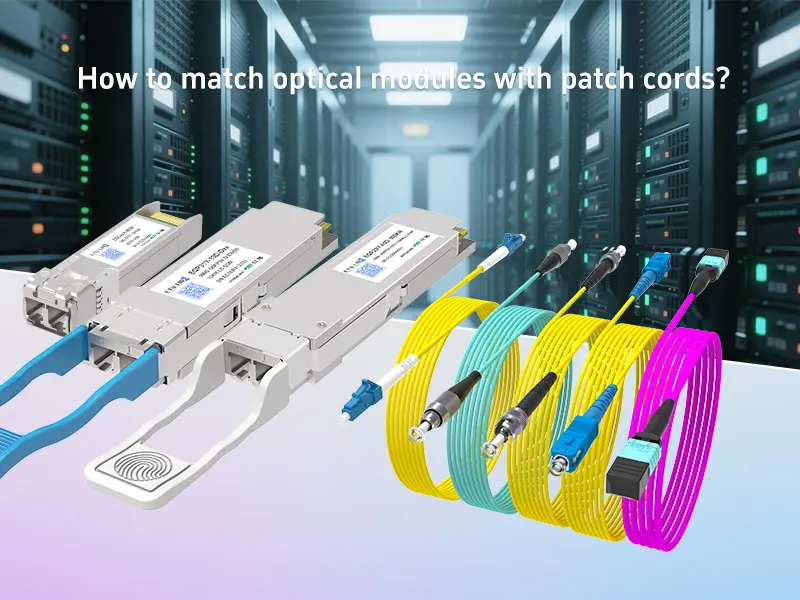 Knowledge of Optical Module and Patch Cord Matching